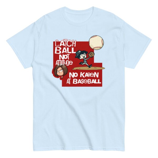 catch ball not attitude – funny baseball ‘no karen’ unisex t shirt | gildan 5000