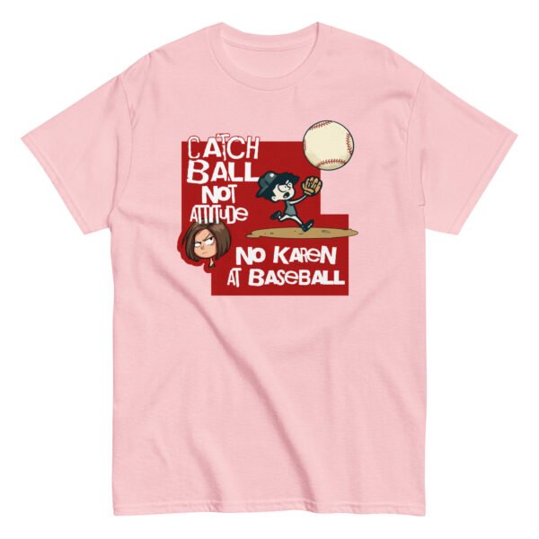 catch ball not attitude – funny baseball ‘no karen’ unisex t shirt | gildan 5000