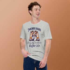 i work hard so my dog can have a better life – unisex staple t shirt | bella + canvas 3001
