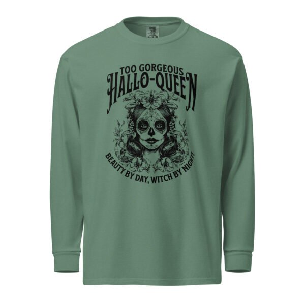 too gorgeous hallo queen – heavyweight long sleeve shirt | comfort colors 6014